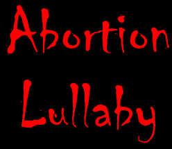 AbortionLullaby1.gif (4209 bytes)