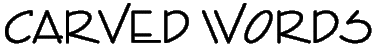 carved words.gif (2516 bytes)